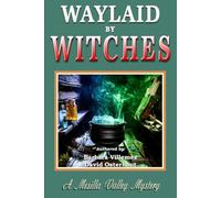 Waylaid by Witches: 3 (A Mesilla Valley Mystery)