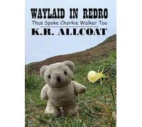 WAYLAID IN REDRO: Thus Spoke Chorkie Walker Too