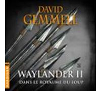 Waylander Ii - Dans Le Royaume Du Loup (audiolibro)