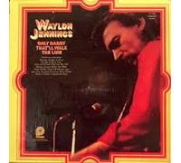 Waylon Jennings - only daddy that'll walk the line LP