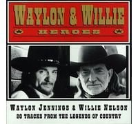 Waylon Jennings & Willie Nelso - Heroes