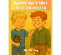 WAYNE and TIMMY: He is the Potter