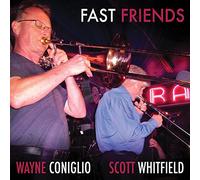 Wayne Coniglio & Scott Whitfield - Fast Friends