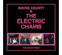 Wayne County & The Electric Chairs - The Safari Years