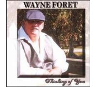 Wayne Foret - Thinking of You
