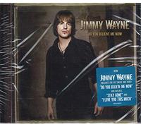 Jimmy Wayne – Do You Believe Me Now
