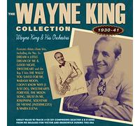 Wayne King & His Orchestra - The Wayne King Collection 1930-41
