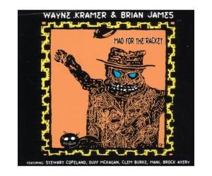 Wayne Kramer & Brian James - Mad For The Racket