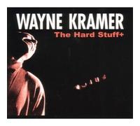 Wayne Kramer - The Hard Stuff