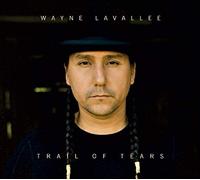 Wayne Lavallee - Trail of Tears [Digipack]