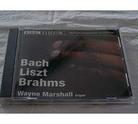 Wayne Marshall Plays Organ Fantasias & Fugues by Bach, Liszt & Brahms BBC Music Vol. VI No. 11