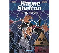 Wayne Shelton - Tome 12 - No return (Wayne Shelton, 12)
