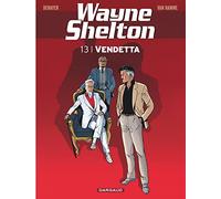 Wayne Shelton - Tome 13 - Vendetta (Wayne Shelton, 13)