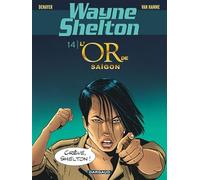 Wayne Shelton - Tome 14 - L'or de Saïgon (Wayne Shelton, 14)