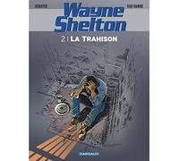 Wayne Shelton - Tome 2 - La Trahison