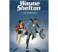 Wayne Shelton - Tome 3 - Le Contrat