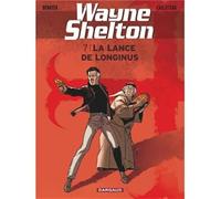 Wayne Shelton - Tome 7 - La Lance de Longinus
