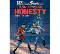 Wayne Shelton - Tome 9 - Son altesse Honesty (Wayne Shelton, 9)