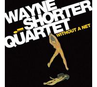 Wayne Shorter - Without A Net - Limited Edition