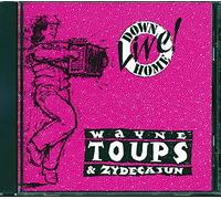 Wayne Toups - Live Down Home