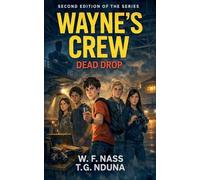 Wayne's Crew: Dead Drop: 2 (School Conspiracy Thriller)