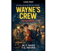 Wayne's Crew: Dead Drop: 2 (School Conspiracy Thriller)