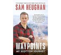 Waypoints: My Scottish Journey