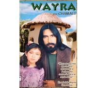 Wayra: Wayra es algo más que un libro, es la voz de la Pachamama convocándote a la senda del sol