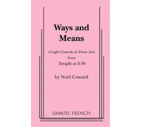 Ways and Means by Noel Coward (2010-11-19)