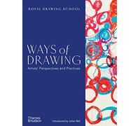 Ways of Drawing: Artists’ Perspectives and Practices