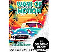 Ways of Motion - 50% Edition: Pages 51-100: Adult Coloring Book for Relaxing and Mindfulness (Budget 50% Adult Coloring Books)