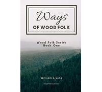 Ways of Wood Folk: Wood Folk Series Book One: 1