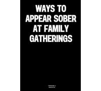 Ways to appear sober at family gatherings: The Notebook