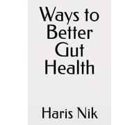 Ways to Better Gut Health