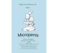 Ways to Embrace Life with Micropenis