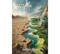 WAYS TO LIVE BY (HOW DO I GET MORE OUT OF GOD)