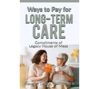 Ways to Pay for Long-Term Care - Legacy House of Mesa