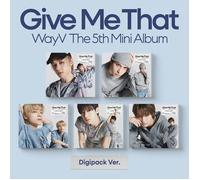WayV - Give Me That (Digipack Ver.) [5th Mini Album] - Random GMT Digipack