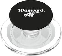 Wayward AF Funny Meme Empoderamiento Femenino Tendencia de la Cultura Pop PopSockets PopGrip para MagSafe