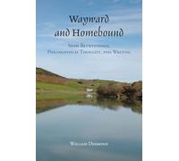 Wayward and Homebound: Irish Betweenings, Philosophical Thought, and Writing