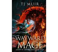Wayward Mage (Legacy of the Lost Mage)