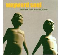 Wayward Soul - Brothers from Another Planet