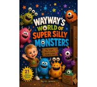 Wayway's World of Super Silly Monsters: A Funny Monster Picture Book for Toddlers Ages 2-5