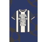 WBA Number One Fan Notebook: Baggies Supporters Notebook | A5 Paperback | 100 Lined Pages | Journal, Diary, School & Work