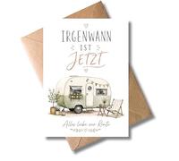 WBdesignz Bonita tarjeta para jubilación con sobre, en algún momento es ahora, bonita tarjeta de despedida para pensiones, diseño de caravana y camping, despedida de compañeros (DIN A6)