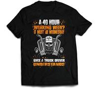 WDCzzFD A 40 Hour Week Funny T-Tshirts Camisetas y Tops. Truck Trucker Lorry Driver DAF Men Men Tops Cool O Neck T-Tshirts Camisetas y Tops Graphic Tees Black(XX-Large)