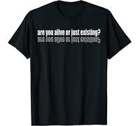 WDCzzFD Are You Alive Or Just Existing Motivational T-Tshirts Camisetas y Tops Black(Small)