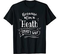 WDCzzFD Because I'm Heath That's Why Family Name T-Tshirts Camisetas y Tops Black(XX-Large)