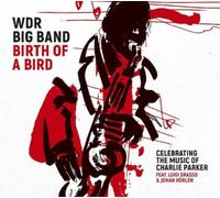 WDR Big Band Co Birth of a Bird: Celebrating the Music (Vinyl) (Importación USA)