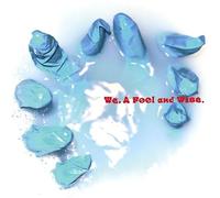 We, A Fool and Wise.